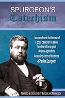 Spurgeon's Catechism: Updated for Today's Readers and Using the ESV 1723311650 Book Cover