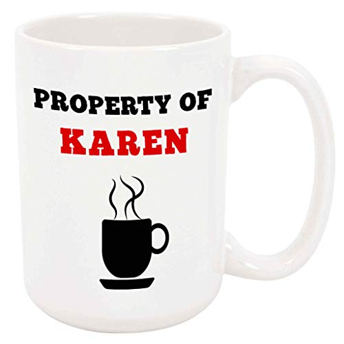 Property of Karen Coffee Mug - Personalized Ceramic Cup with
