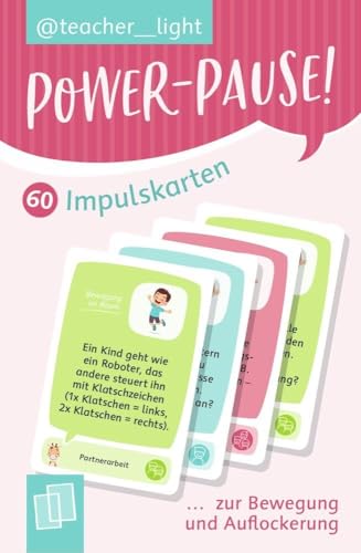 Power-Pause! 60 Impulskarten zur Bewegung und Auflockerung: Spielerisch Körperwahrnehmung, Koordination und Teamgeist stärken (Impulse von teacher__light)