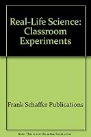 Real-Life Science: Classroom Experiments 0764700227 Book Cover