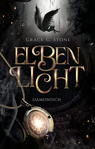 Elbenlicht: Dämonisch (Elbenlicht-Saga 7) (German