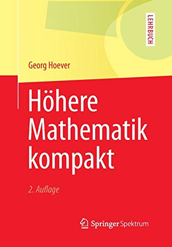 Höhere Mathematik kompakt (Springer-Lehrbuch) Höhere Mathematik kompakt (Springer-Lehrbuch)