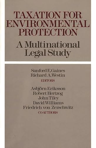Taxation for Environmental Protection: A Multinational Legal Study