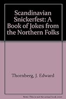 Scandinavian Snickerfest: A Book of Jokes from the Northern Folks 0929082095 Book Cover