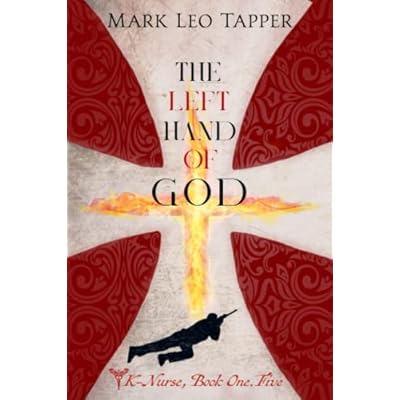 The Left Hand of God: K-Nurse Book One.Five