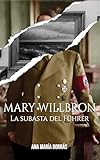  Mary Willbron. La subasta del Führer