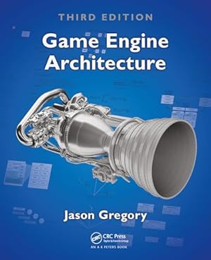 Game Engine Architecture, Third Edition