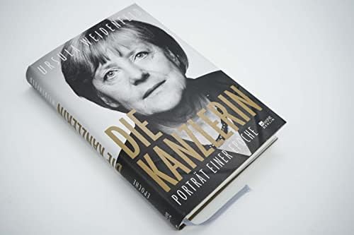 Die Kanzlerin: Porträt einer Epoche