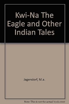 Kwi-na the eagle, and other Indian tales, (Folk literature around the world)