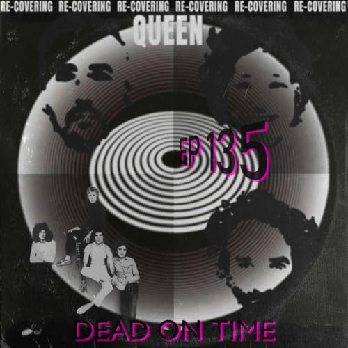 Ep 135 : Dead On Time