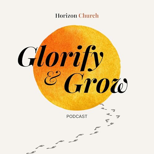 Glorify and Grow Podcast Por Pastor Thomas Kulp capa