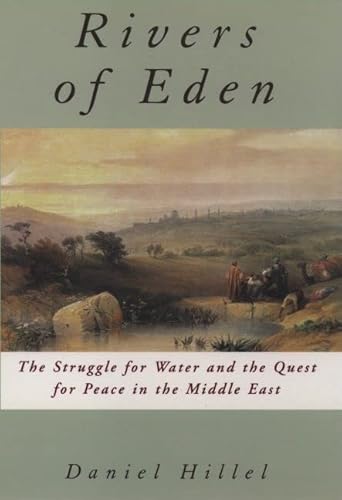 Rivers of Eden: The Struggle for Water and the Quest for Peace in the Middle East