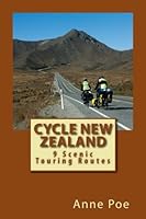 Cycle New Zealand: 9 Scenic Touring Routes Maps/Profiles/Download GPS 1984232878 Book Cover