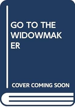 Go to the Widow Maker