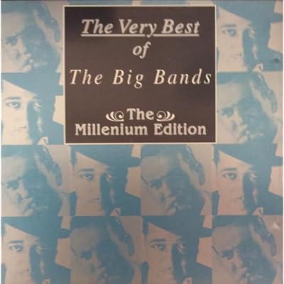 Glenn Miller, Benny Goodman, Count Basie, Duke Ellington..