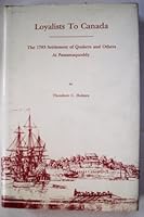 LOYALISTS to Canada: The 1783 Settlement of Quakers and Others at Passamaquoddy 0897250877 Book Cover