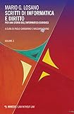 Scritti Di Informatica E Diritto. Per Una Storia Dell'informatica Giuridica (Vol. 2) - 2