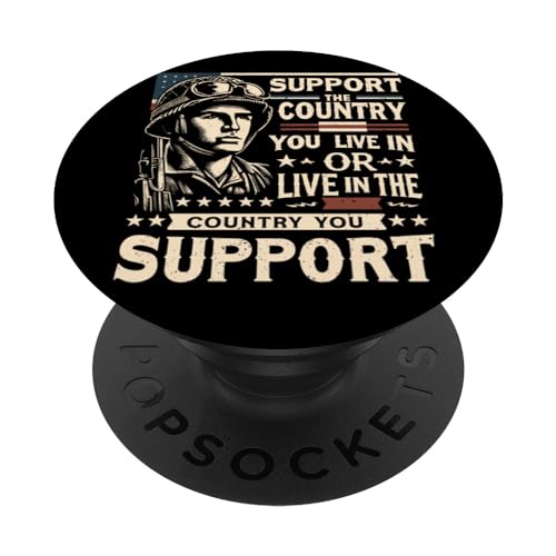 Support The Country You Live In US Flag Patriotic Soldier PopSockets PopGrip Intercambiable