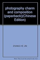 photography charm and composition (paperback) 730905377X Book Cover