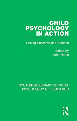 Child Psychology in Action: Linking Research and Practice (Routledge Library Editions: Psychology of Education) (English Edition)