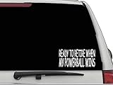 Decal Dan - "Ready to Retire When My Powerball Wins Vinyl Car Truck Window Laptop Sticker