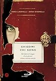 Chiedimi Chi Sono. Dal Diario Di Viaggio Di Un Giovane Vissuto Trecento Anni Fa - 2