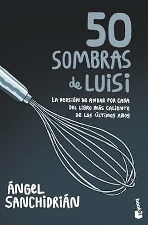 50 sombras de Luisi (Humor)
