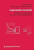 physik mechanik aufgaben studium  Angewandte Mechanik: Aufgaben und Lösungen aus Statik und Festigkeitslehre (German Edition)