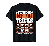 Trucchi per cani della Pomerania ostinata, divertente, per amanti dei cani. Questo è un perfetto per voi e perfetto per ogni proprietario di cani della Pomerania. La tua collezione di abbigliamento per cani Beagle non può essere perfetta senza il. E per