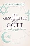 buddhismus gebetbuch  Die Geschichte von Gott: 4000 Jahre Judentum, Christentum und Islam