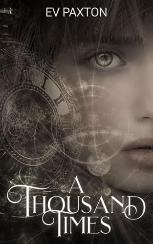 A Thousand Times (In Time Book 1)