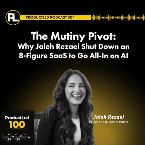 The Mutiny Pivot: Why Jaleh Rezaei Shut Down an 8-Figure SaaS to Go All-In on AI