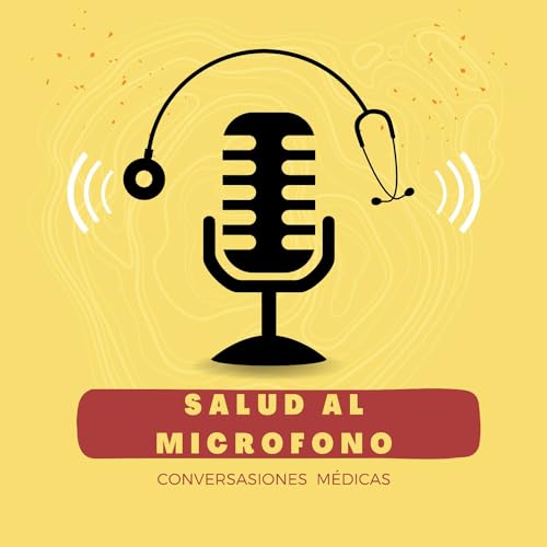Salud al micr&oacute;fono: Conversasiones m&eacute;dicas Titelbild