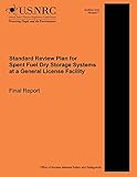 Standard Review Plan for Spent Fuel Dry Storage Systems at a General License Facility