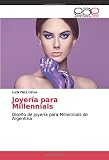 joyeria diseño barcelona  Joyería para Millennials: Diseño de joyería para Millennials de Argentina
