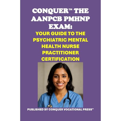 Conquer the AANPCB PMHNP Exam: Your Guide to the Psychiatric Mental Health Nurse Practitioner Certification by Philip Martin McCaulay episode artwork