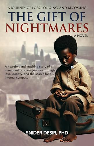 The Gift of Nightmares : A Haitian Immigrant’s Odyssey of Resilience and Redemption (The Gift Series) (English Edition)