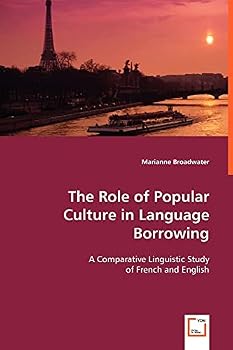 Paperback The Role of Popular Culture in Language Borrowing Book