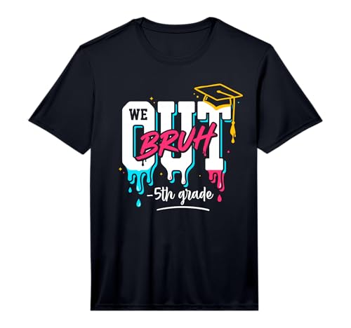 Bruh We Out 5th Graders Graduation end of School Grade Drip Performance T-Shirt