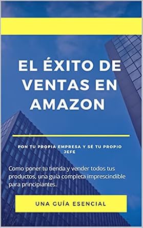 El éxito de ventas en Amazon : Como poner tu tienda y vender todos tus ...
