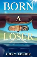Born a Loser 1960807153 Book Cover