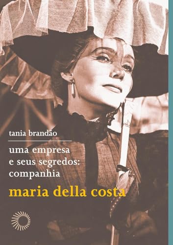 Uma empresa e seus segredos: companhia maria della costa