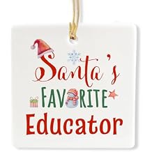 Santas Favorite Educator Square Ornament, Gifts for Nurse Health Early Childhood Diabetes Clinical Unacademy Publich Childcare, New Year Graduation First Christmas Tree