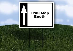 Trail Map Booth Black White Up Arrow 1 Single Sided 18x24 in Yard Road Sign w/stand