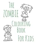 The Zombie Colouring Book For Kids