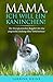 Mama, ich will ein Kaninchen! Der Zwergkaninchen Ratgeber für eine artgerechte Haltung ohne Vorkenntnisse (inkl. Checkliste für die richtige Ausstattung)