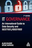 IT Governance: An International Guide to Data Security and ISO 27001/ISO 27002