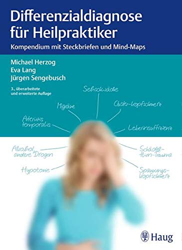Differenzialdiagnose für Heilpraktiker: Kompendium mit Steckbriefen und Mind-Maps Differenzialdiagnose für Heilpraktiker: Kompendium mit Steckbriefen und Mind-Maps