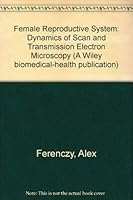 Female Reproductive System (A Wiley Biomedical-health Publication) 0471257303 Book Cover