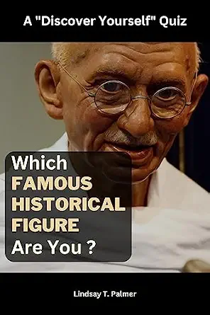Which Famous Historical Figure Are You? (Discover Yourself Quizzes Book 7)